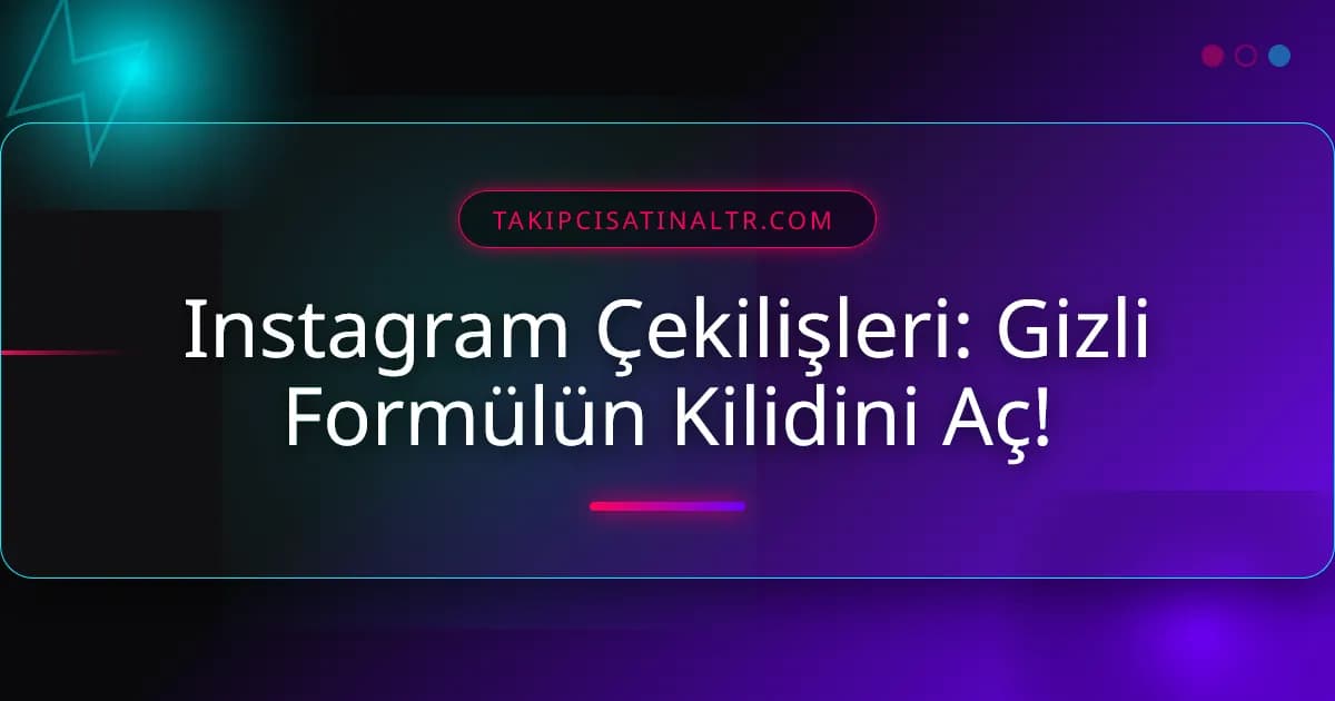 Instagram Çekilişleri: Gizli Formülün Kilidini Aç!