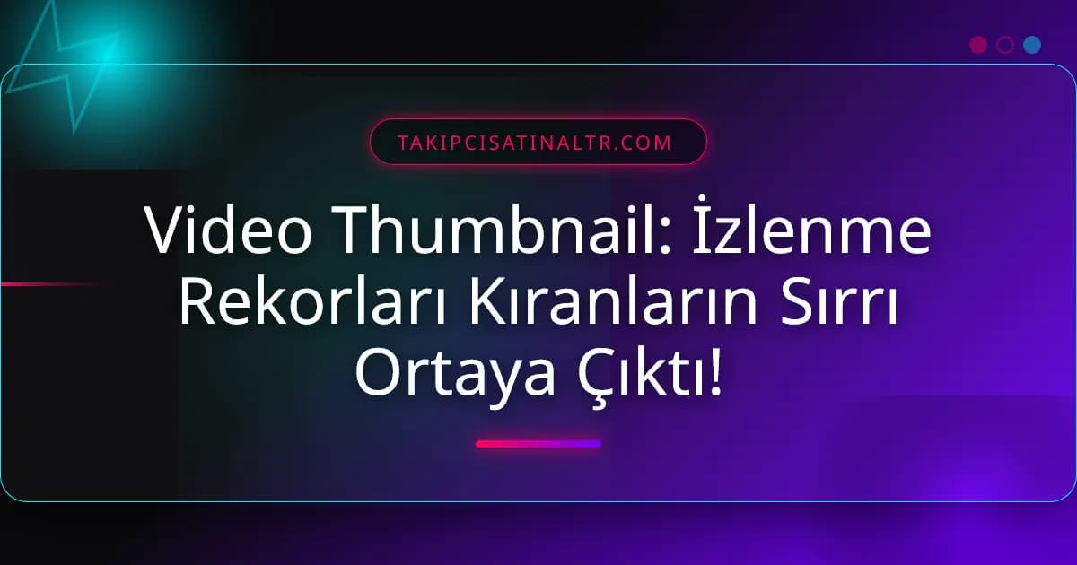 Video Thumbnail: İzlenme Rekorları Kıranların Sırrı Ortaya Çıktı!
